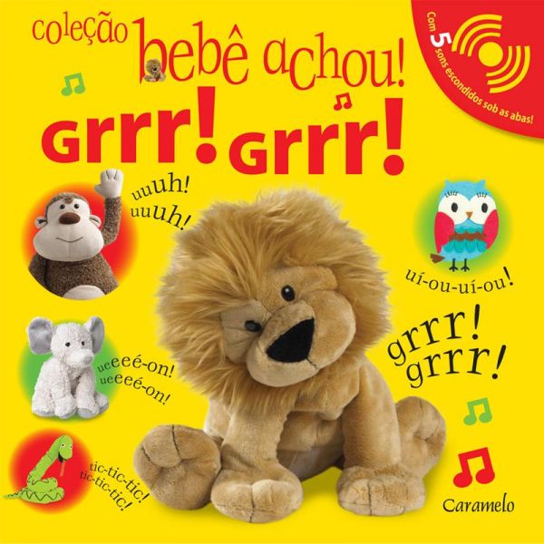 Livro - Coleção Bebê Achou! - Grrr!Grr!